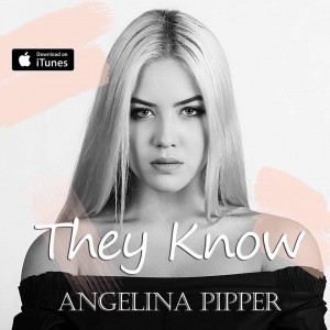 Angelina Pipper - 'They Know'