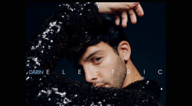 Darin is ‘Electric’ with his new single