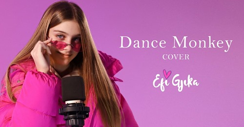 Efi Gjika ‘Dance Monkey’