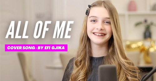 Efi Gjika returns with All of Me – John Legend Cover