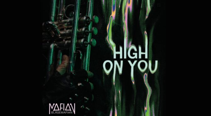 Blåsemafian release new song ‘High On You’