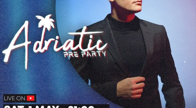 ADRIATIC PRE PARTY