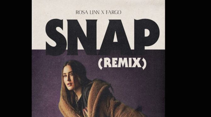 Rosa Linn x Fargo release ‘Snap (Remix)’