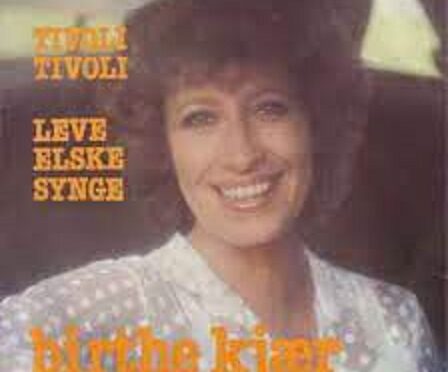 MORE THAN JUST THEIR EUROVISION SONG – TIVOLI TIVOLI – BIRTHE KJAER