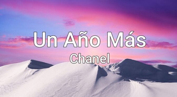 UN ANO MAS – CHANEL