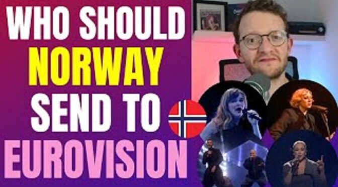 WHO SHOULD NORWAY SEND TO EUROVISION 2024?