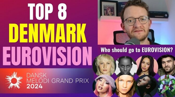 WHO SHOULD DENMARK SEND TO EUROVISION?