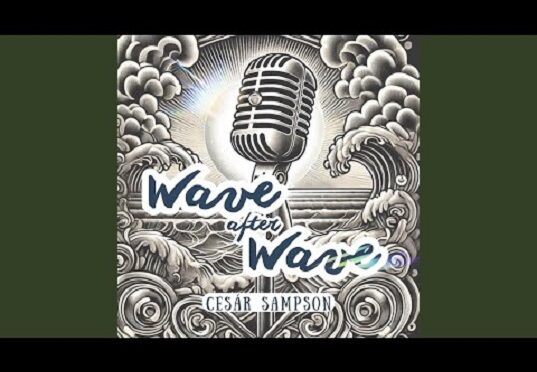 WILL CESAR SAMPSON’S NEW SONG MAKE WAVE AFTER WAVE?
