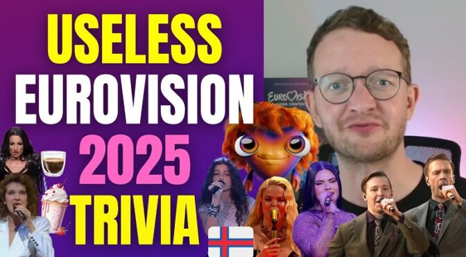 USELESS EUROVISION 2025 FACTS AND TRIVIA