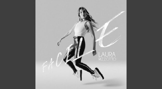 LAURA RIZZOTTO’s NEW SONG IS CALLED FACILE
