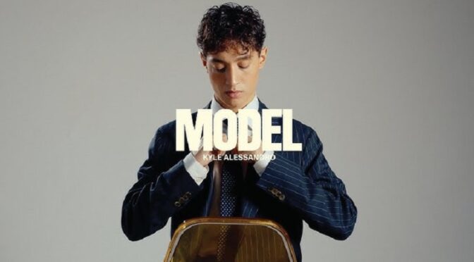 KYLE ALESSANDRO IS POSING AS A MODEL FOR THIS NEW SONG