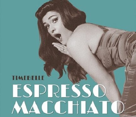TIMEBELLE COVERED ESPRESSO MACCHIATO OF ESTONIA