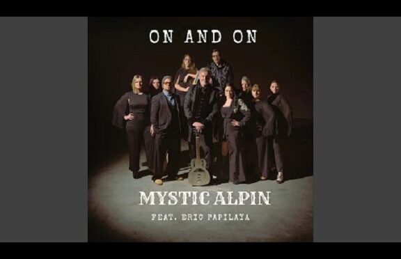 MYSTIC ALPIN featuring ERIC PAPILAYA ARE GOING ON AND ON WITH A NEW SONG