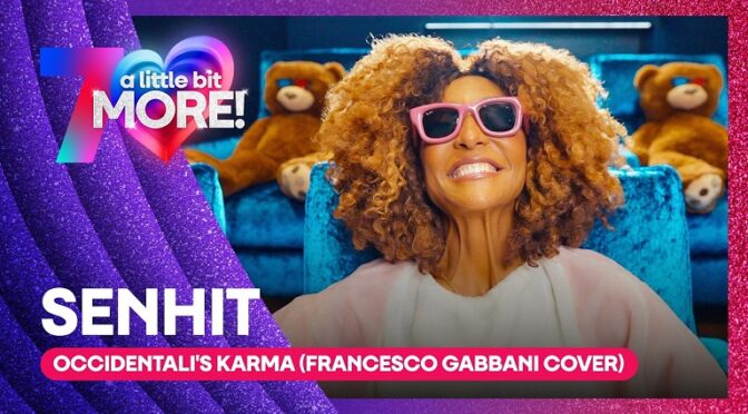 SENHIT COVERED THE ITALIAN EUROVISION SONG OCCIDENTALI’S KARMA