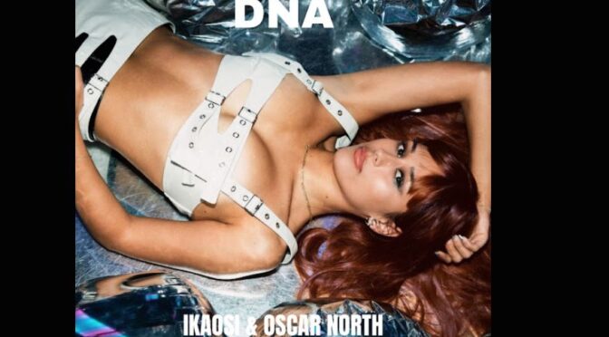 ikaosi & Oscar North release ‘DNA’ summer banger