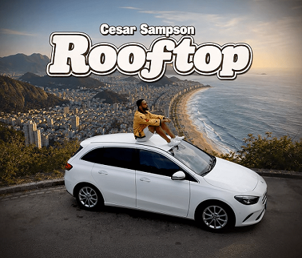 CESAR SAMPSON ANNOUNCES HIS NEW SONG FROM THE ROOFTOP